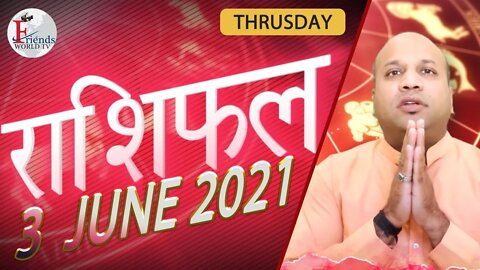 Today's Horoscope - 3 JUNE 2021 | VARUN TIWARI | ASTRO PAWAN