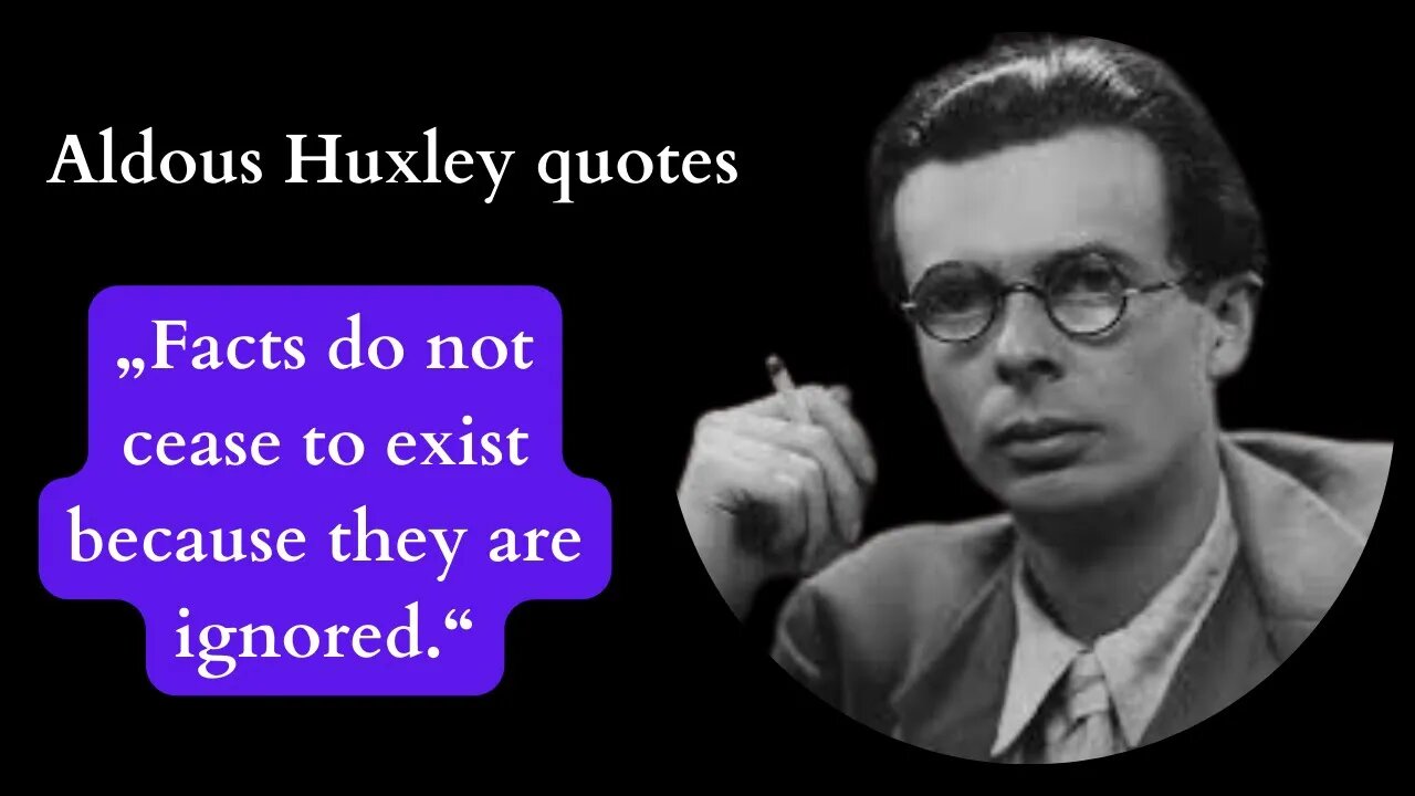 Aldous Huxley quotes