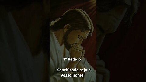 Os 7 pedidos da oração do Pai Nosso