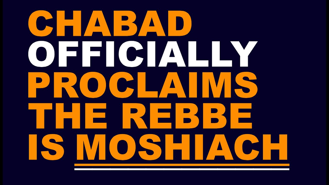 Chabad Officially Proclaims The Rebbe is Moshiach [Messiah] 10 April 2022