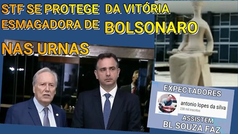 URGENTE!! AGORA O STF TRAMA PROTEÇÃO CONTRA VITÓRIA ESMAGADORA DE BOLSONARO NAS URNAS.