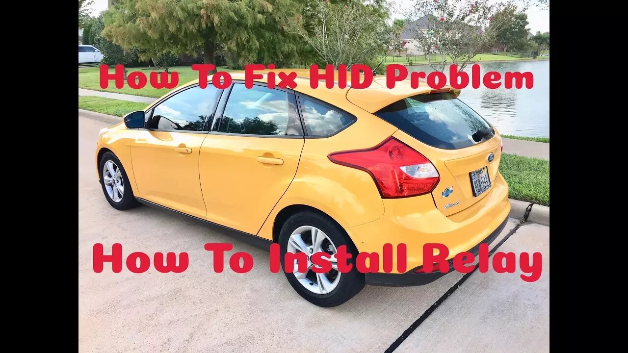 HOW TO INSTALL AND FIX HID RELAY PROBLEM ON A 2012 FORD FOCUS