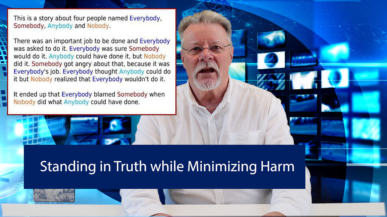 Standing in Truth while Minimizing Harm