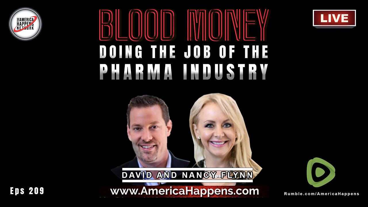 Doing the Job of the Pharma Industry with David and Nancy Flynn - Blood Money Eps 209