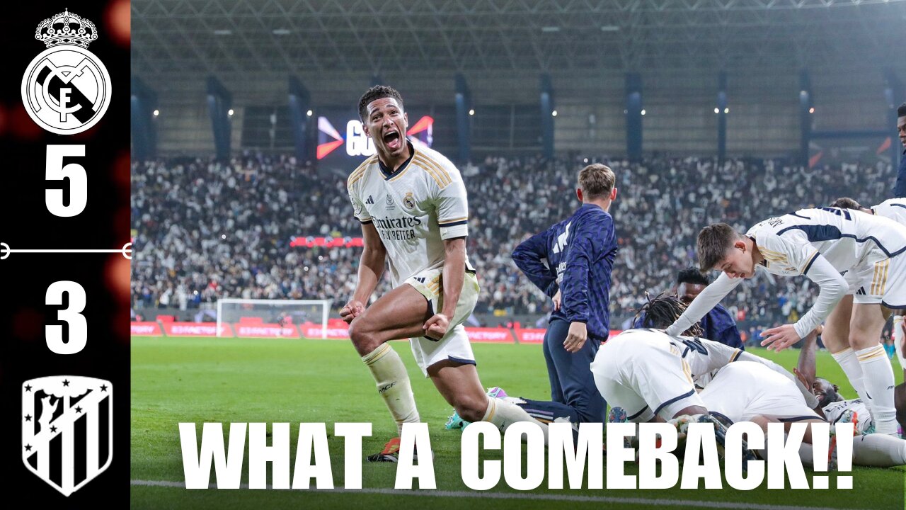 WHAT A COMEBACK!! REAL MADRID VS ATLETICO MADRID 5-3 REVIEW