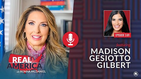 Season Three Premiere of “Real America” with GOP Spokeswoman Madison Gesiotto Gilbert