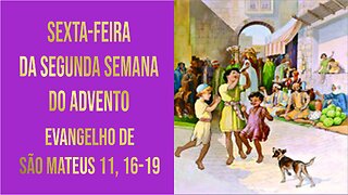 Sexta-feira da Segunda Semana do Advento