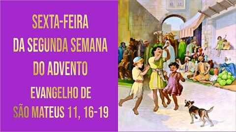 Sexta-feira da Segunda Semana do Advento