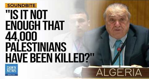 Today s Message Tells Israel That It May Continue Its Genocide : Algerian Envoy