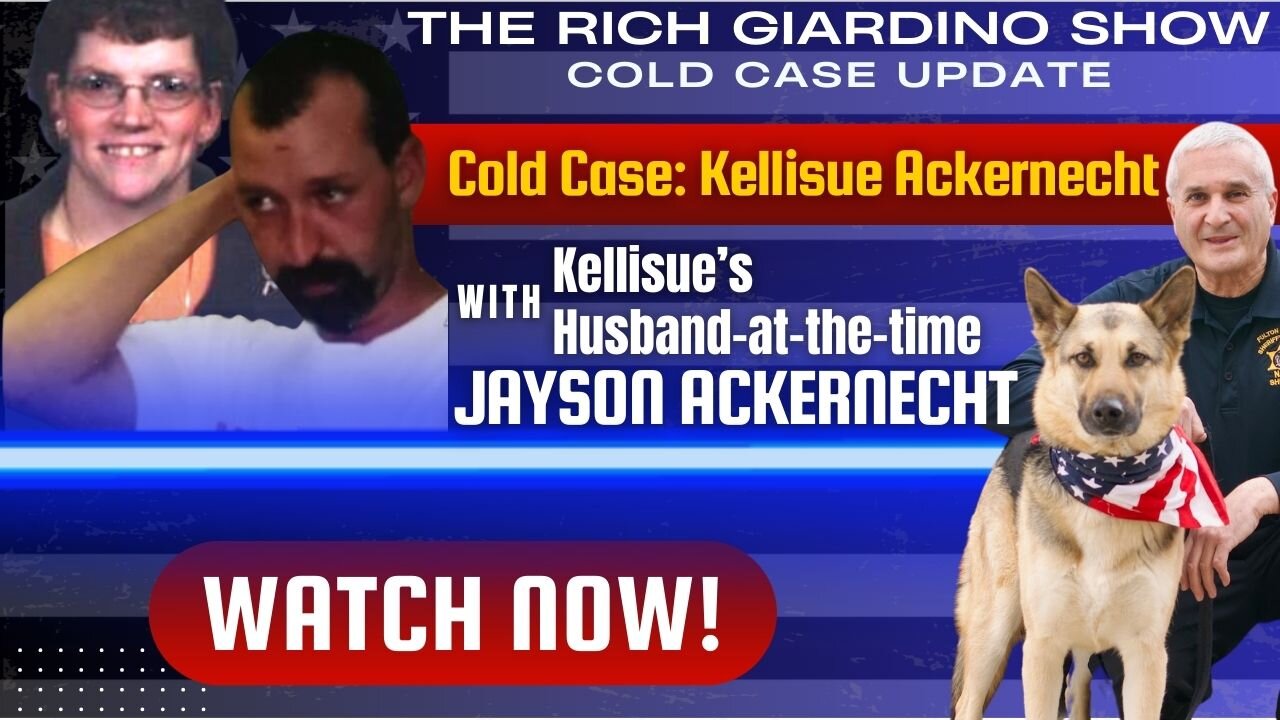 Confronting Accusations: Jayson Ackernecht on Kellisue Ackernecht’s Mysterious Disappearance: Ep 026