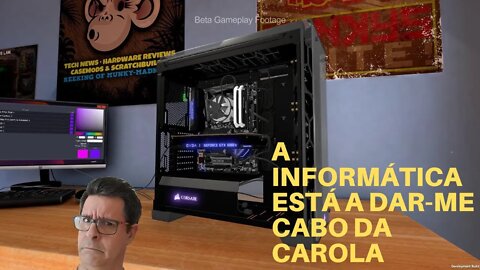 PC BUILDING SIMULATOR #14 MAIS UMA VEZ FUI BURRO PODIA TER POSTO A PLACA USADA