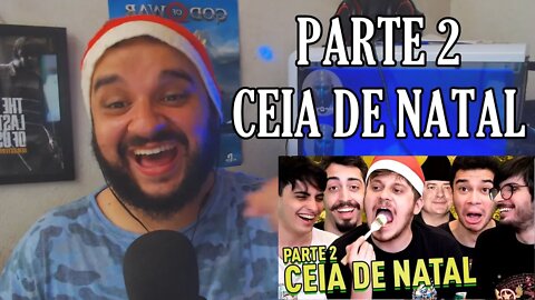 (REACT) ESPECIAL DE NATAL - PARTE 2: A CEIA ( Coisa Nossa )