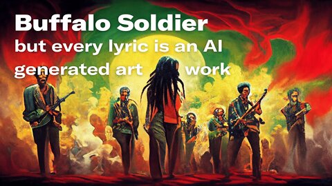 Buffalo Soldier - But every lyric is an AI generated image