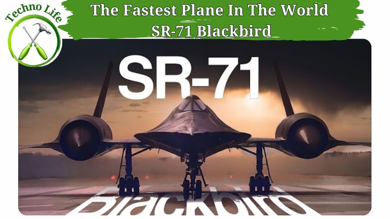 The Fastest Plane In The World SR-71 Blackbird