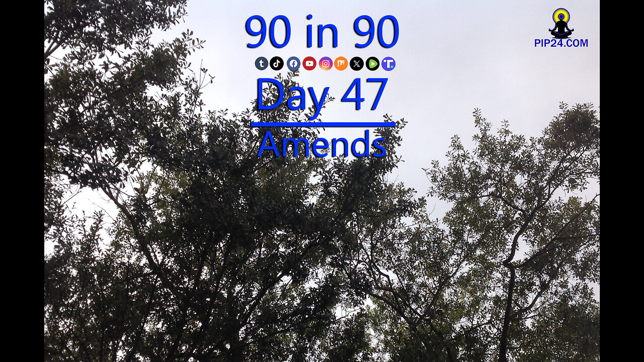 90 in 90 - Day 47 - Amends