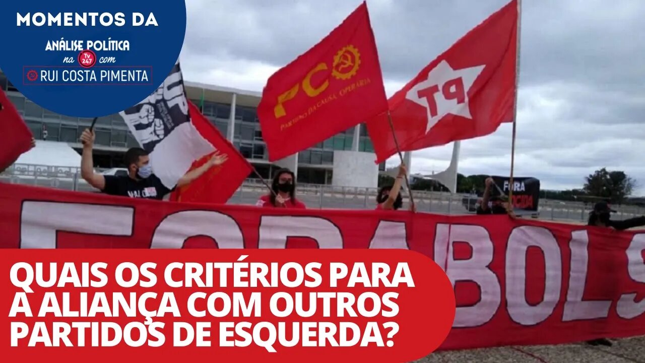 Quais os critérios para a aliança com outros partidos de esquerda? | Momentos da Análise na TV 247