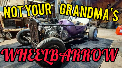 WHEELBARROW GO-KART FINALLY FINISHED??