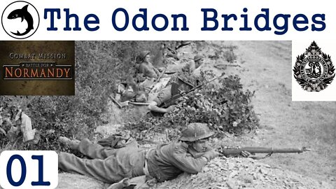 The Odon Bridges - Episode 01 | Combat Mission: Battle for Normandy - The Scottish Corridor