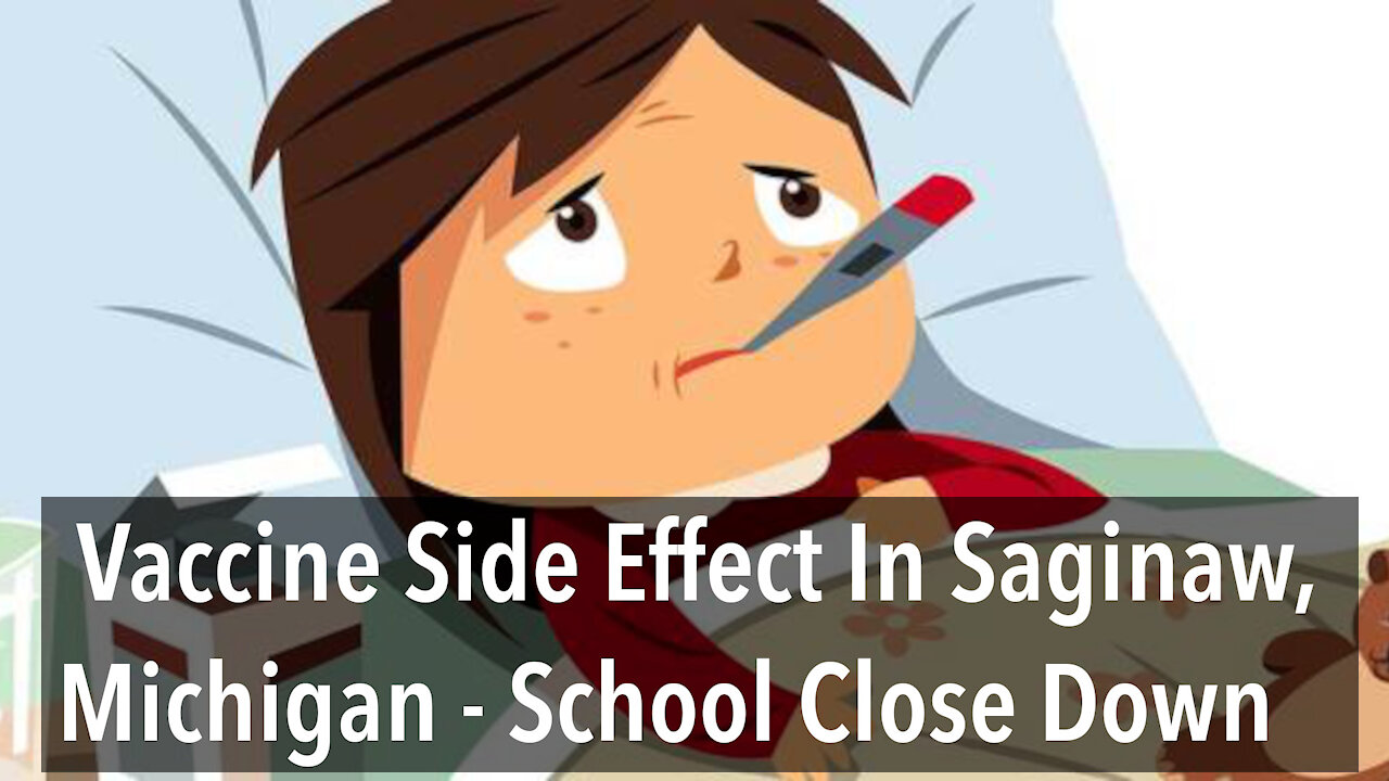 Booster Side Effect In Saginaw, Michigan - School Close Down After Many Teachers Took MRNA Booster