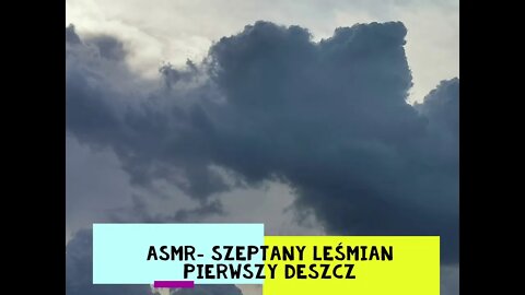 asmr- Szeptany Leśmian - Pierwszy deszcz