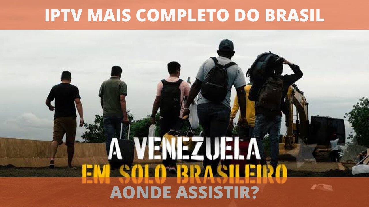 Aonde assistir o documentário A VENEZUELA EM SOLO BRASILEIRO