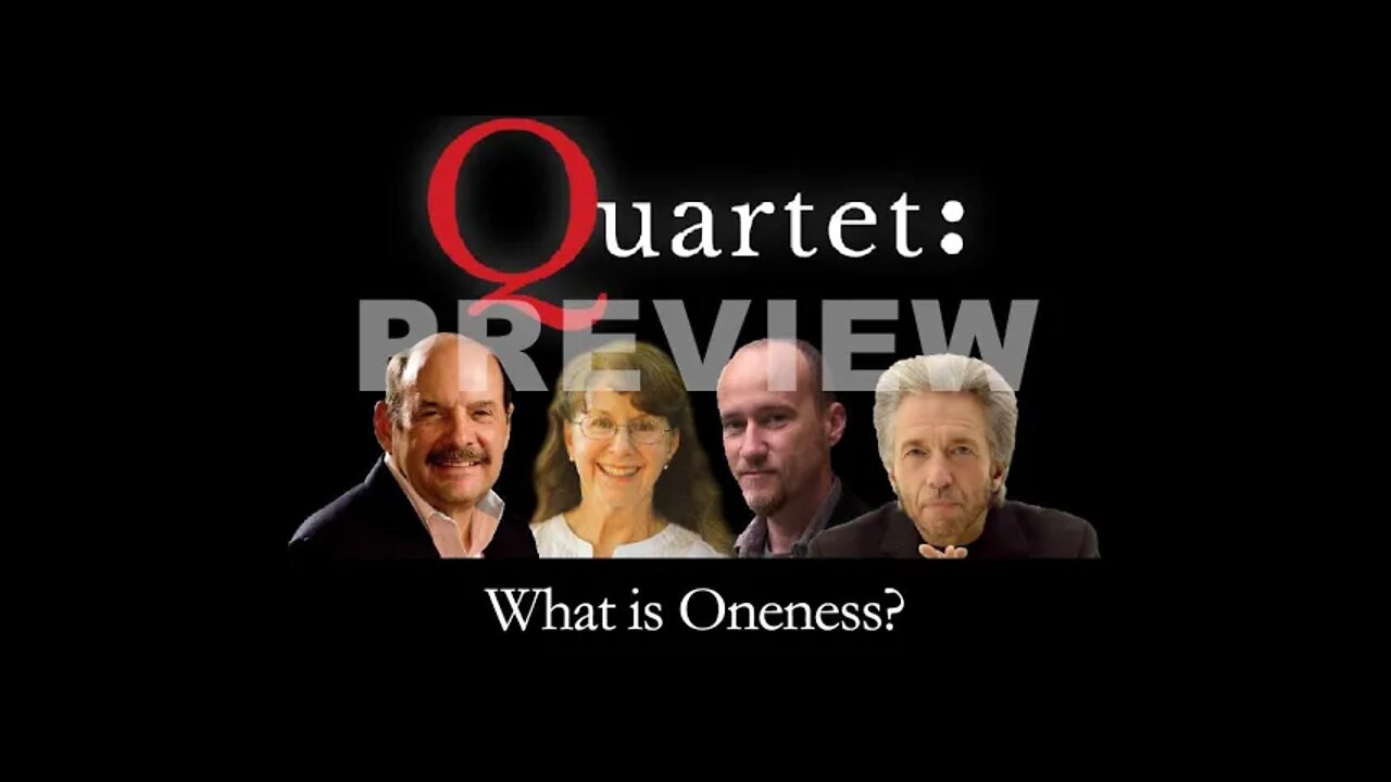 Quartet (Preview) - What is Oneness?