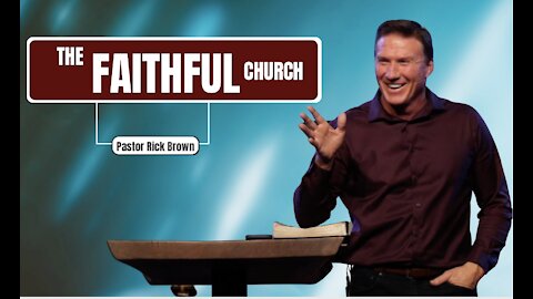 The Faithful Church | Revelation 3:7-13 | Pastor Rick Brown @ Godspeak Church of Thousand Oaks, CA