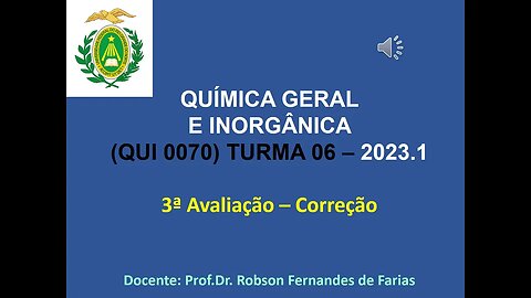 Correção da 3ª avaliação, Química Geral e Inorgânica (QUI0070), 2023.1, Turma 06, UFRN.