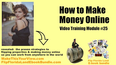 Video Training Module #25 - How to Make Money Online