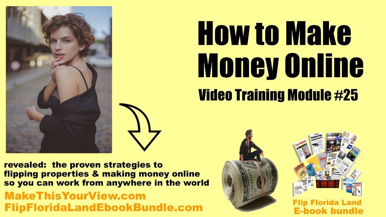 Video Training Module #25 - How to Make Money Online