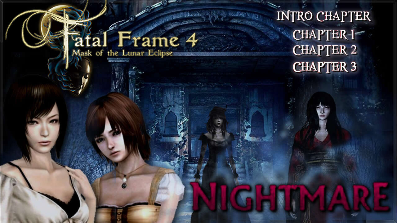 Fatal Frame 4: Mask of the Lunar Eclipse [Wii] - Nightmare 100% (Files, Ghosts & Dolls) (Part.1)