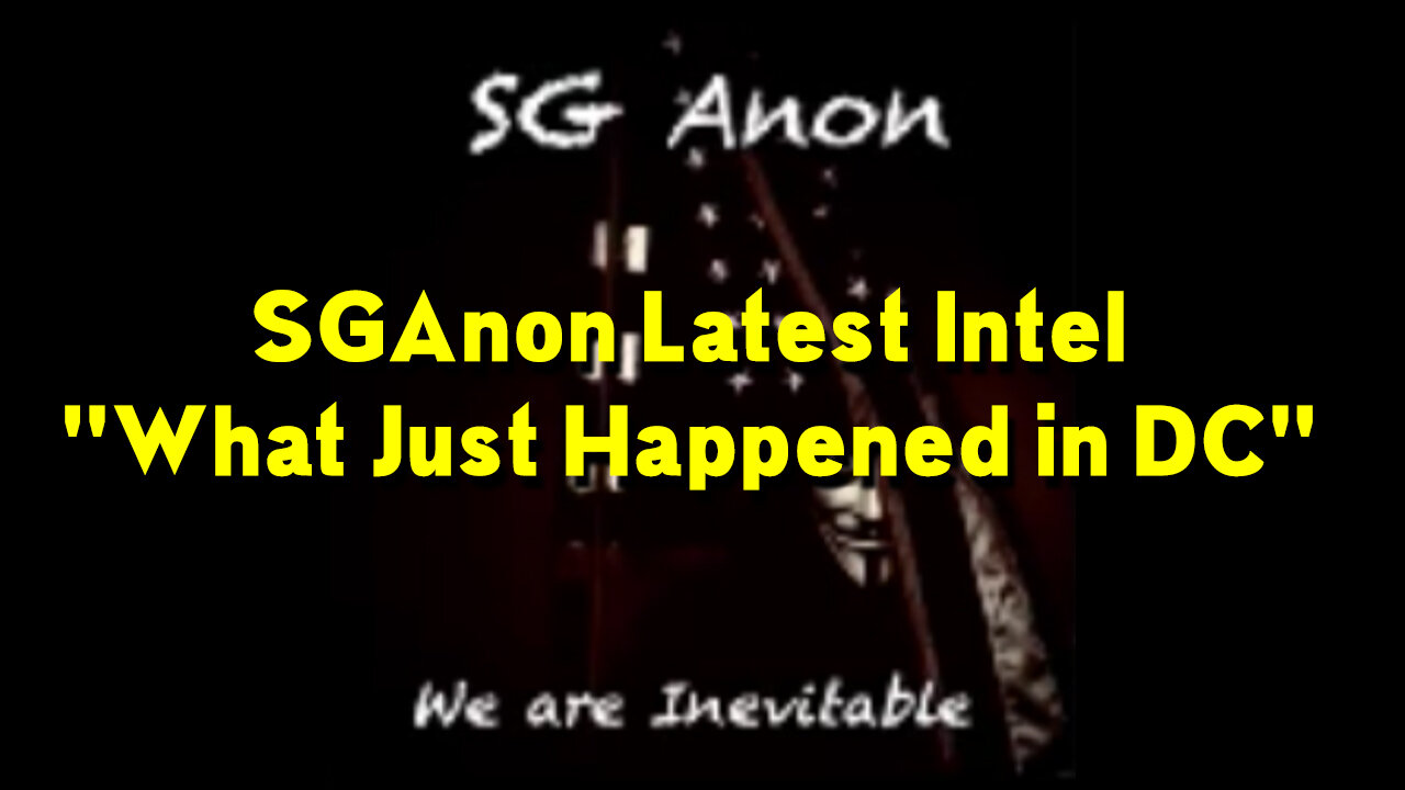 SGAnon HUGE "What Just Happened in DC"