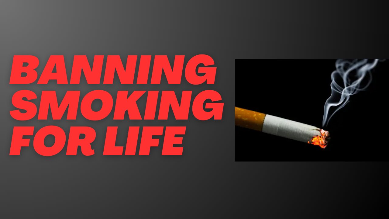 Banning smoking for life:News Review