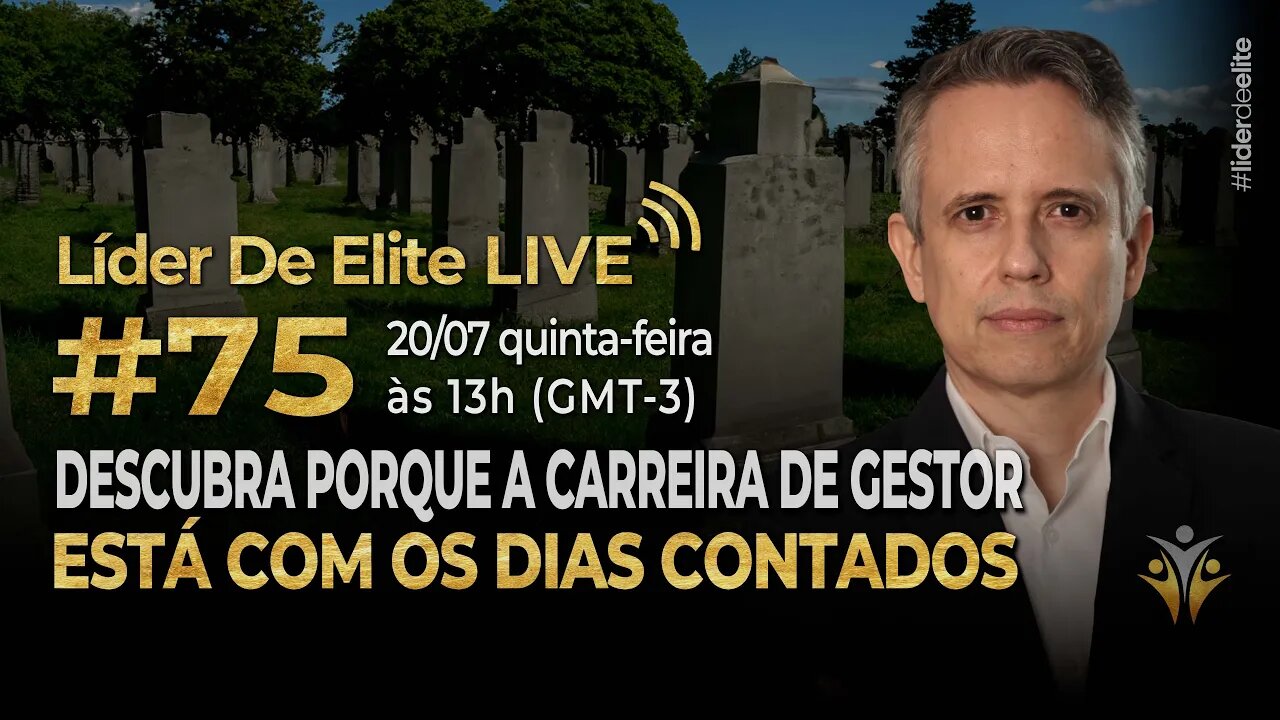 Descubra Porque A Carreira De Gestor Está Com Os Dias Contados - Líder De Elite LIVE #075