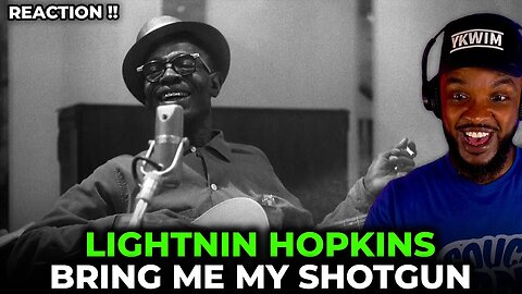 🎵 Lightnin Hopkins - Bring Me My Shotgun REACTION