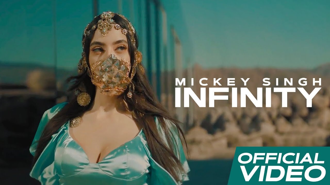 INFINITY - Official Video | MICKEY SINGH | Jay Skilly | Punjabi Song 2023