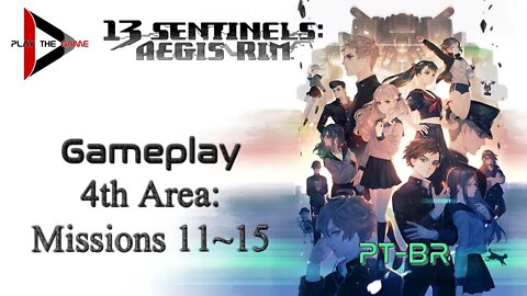 13 Sentinels: Aegis Rim - 4º Área Missões 11 até 15 [PT-BR] [Gameplay]