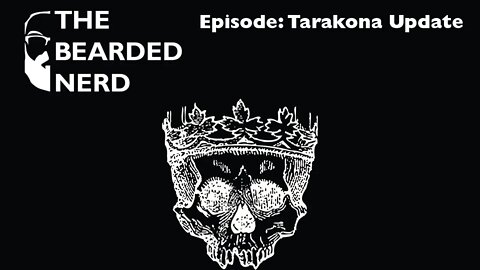 Tarakona Update!!