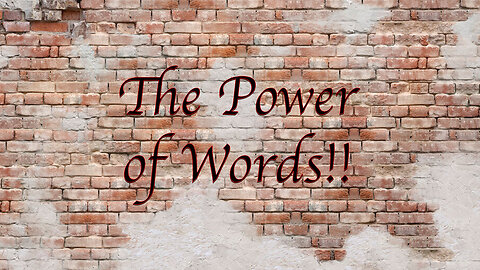 The Power of Words