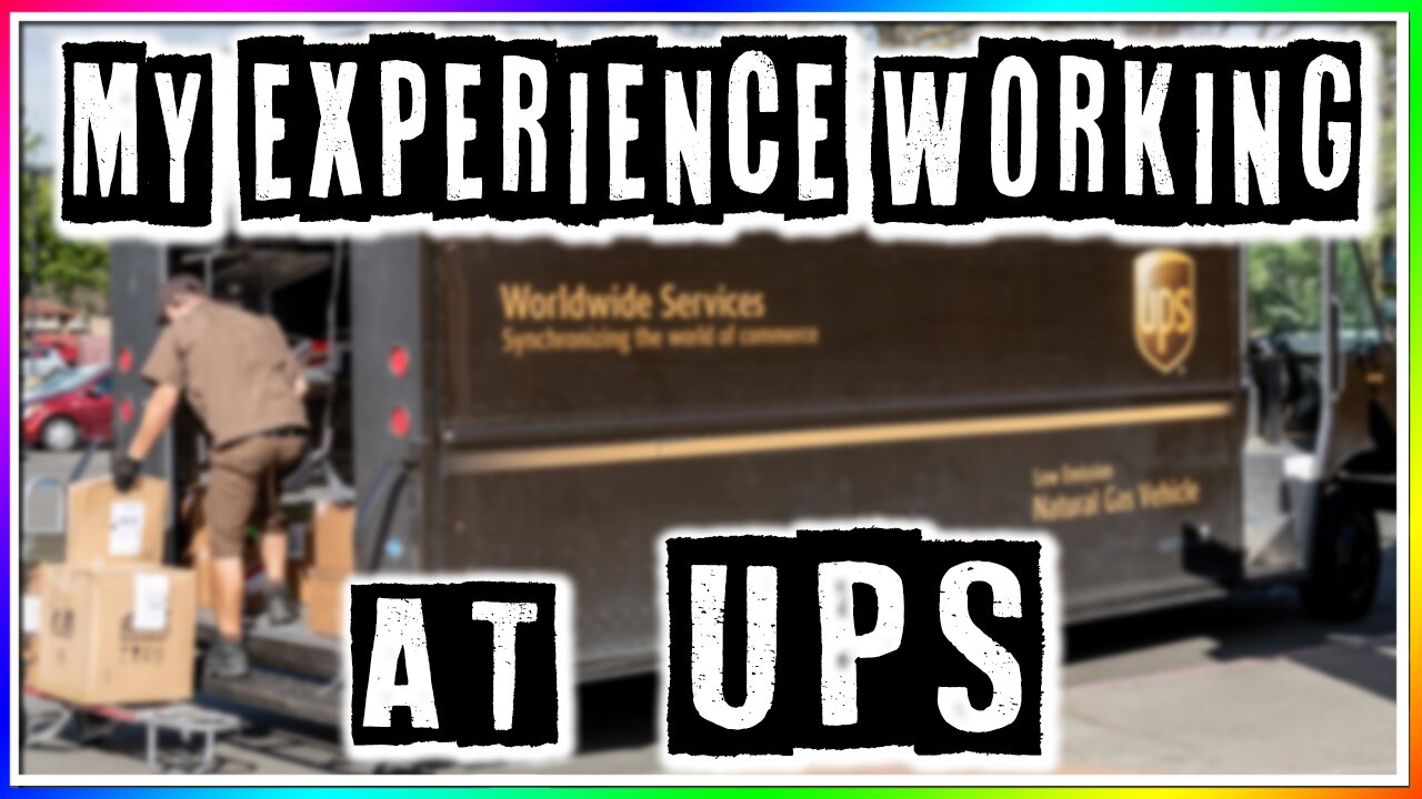MY EXPERIENCE WORKING AT UPS (story)