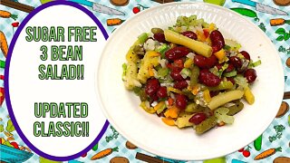 SUGAR FREE 3 BEAN SALAD!! AN UPDATED CLASSIC!!