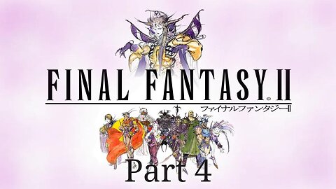 Final Fantasy 2 - Finding Fake Dragons (Game 2 of 18)