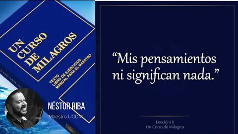 Lección 10 de Un Curso de Milagros