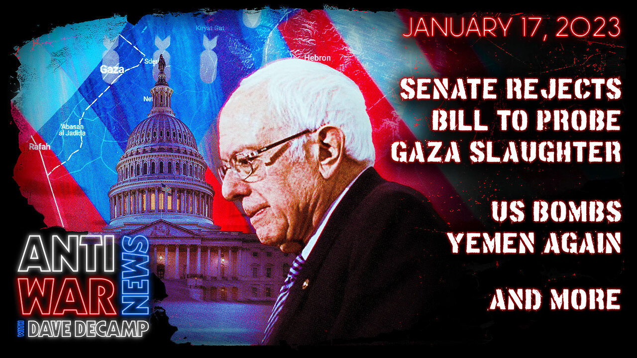 Senate Rejects Bill to Probe Gaza Slaughter, US Bombs Yemen Again, and More