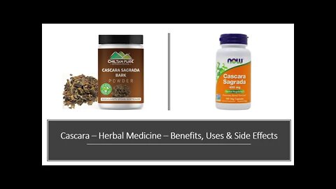 Cascara - Herbal Medicine - Benefits, Uses & Side Effects