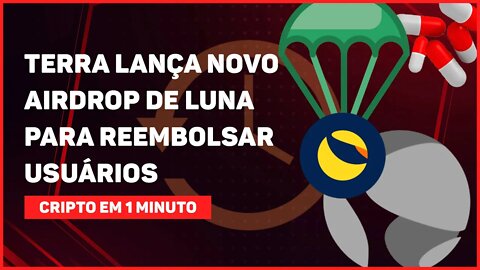 C1: TERRA LANÇA SEGUNDO AIRDROP DE LUNA PARA REEMBOLSAR USUÁRIOS