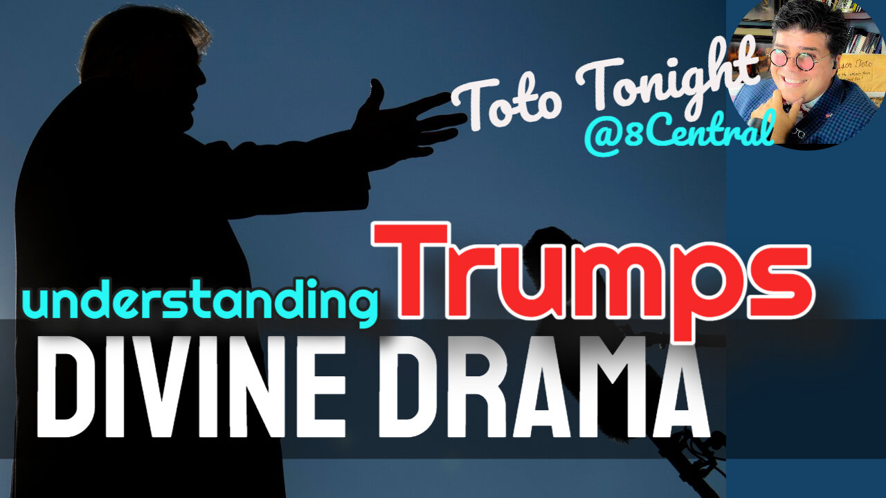 Toto Tonight LIVE 5/18/23 "Understanding Trumps DIVINE DRAMA"