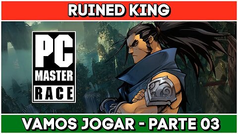 Vamos Jogar | ⚔️ Ruined King: A League of Legends Story - Parte 03