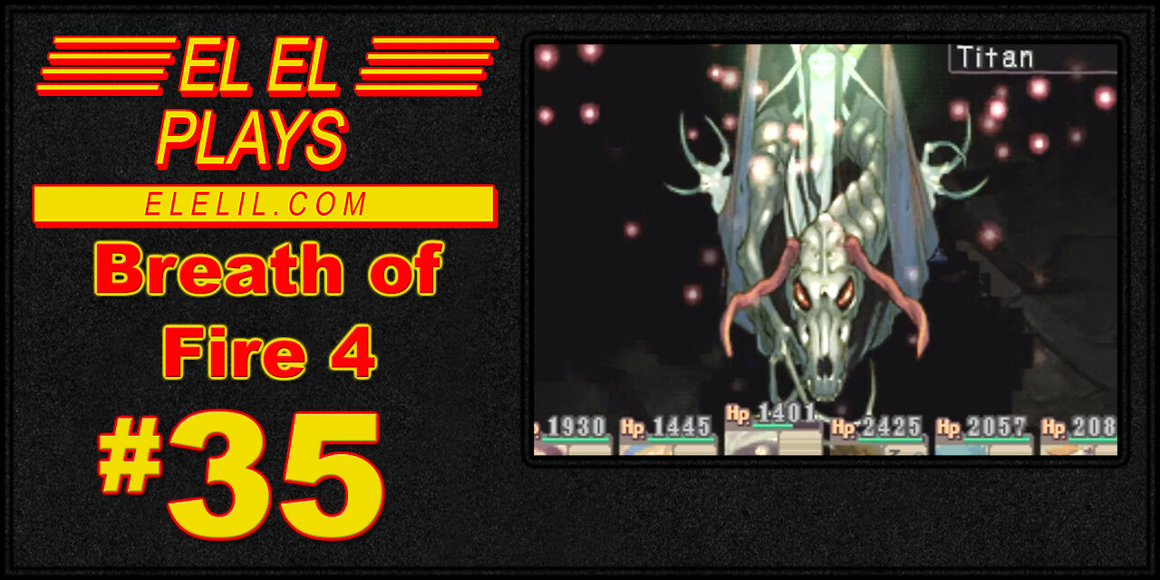 El El Plays Breath of Fire 4 Episode 35: That's a Lot of Demons!