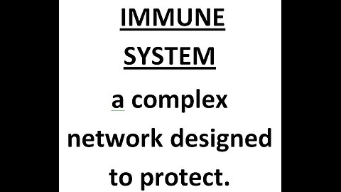 They are the Immune "System"